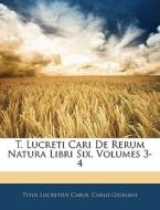 T. Lucreti Cari De Rerum Natura Libri Si di Titus Lucretius Carus, Carlo Giussani edito da Nabu Press