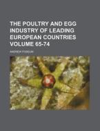 The Poultry And Egg Industry Of Leading di Andrew Fossum edito da Rarebooksclub.com