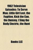 1962 Television Episodes: To Serve Man, di Books Llc edito da Books LLC
