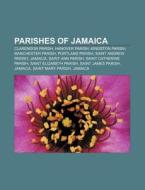 Parishes Of Jamaica: Manchester Parish, di Books Llc edito da Books LLC, Wiki Series