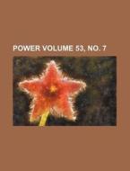 Power Volume 53, No. 7 di Books Group edito da Rarebooksclub.com