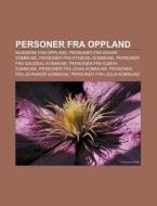 Personer Fra Oppland: Musikere Fra Oppla di Kilde Wikipedia edito da Books LLC, Wiki Series