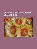 The Lead and Zinc News Volume 9-10 di Books Group edito da Rarebooksclub.com
