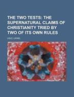The Two Tests di Lionel Lisle edito da Rarebooksclub.com