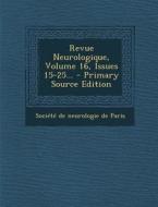 Revue Neurologique, Volume 16, Issues 15-25... - Primary Source Edition edito da Nabu Press