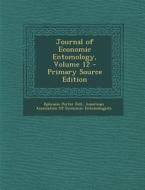 Journal of Economic Entomology, Volume 12 di Ephraim Porter Felt edito da Nabu Press