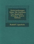 Untersuchungen Ueber Die Summen Von Quadraten di Rudolf Lipschitz edito da Nabu Press