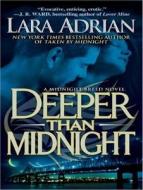 Deeper Than Midnight di Lara Adrian edito da Tantor Audio