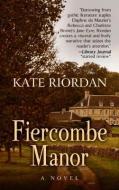 Fiercombe Manor di Kate Riordan edito da THORNDIKE PR