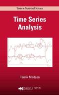 Time Series Analysis di Henrik Madsen edito da Taylor & Francis Ltd