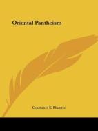 Oriental Pantheism di Constance E. Plumtre edito da Kessinger Publishing, Llc