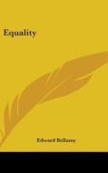 Equality di Edward Bellamy edito da Kessinger Publishing