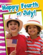Happy Fourth of July! (Grade 1) di Stephanie Kuligowski edito da TEACHER CREATED MATERIALS