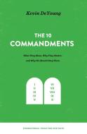 The Ten Commandments di Kevin DeYoung edito da Crossway Books