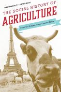 Social History of Agriculture di Christopher Isett, Stephen Miller edito da Rowman & Littlefield