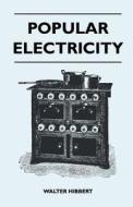 Popular Electricity di Walter Hibbert edito da Rowlands Press