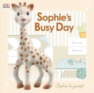 Baby Touch and Feel: Sophie La Girafe: Sophie's Busy Day di Dawn Sirett, DK Publishing edito da DK Publishing (Dorling Kindersley)