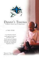 Danny's Trauma di D. A. Brooks edito da Xlibris
