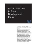 An Introduction to Area Development Plans di J. Paul Guyer edito da Createspace