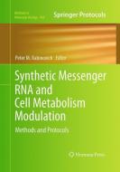 Synthetic Messenger RNA and Cell Metabolism Modulation edito da Humana Press