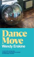 Dance Move di Wendy Erskine edito da Pan Macmillan