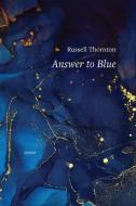 Answer to Blue di Russell Thornton edito da HARBOUR PUB