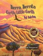 Tierra, Tierrita / Earth, Little Earth di Jorge Argueta edito da PINATA BOOKS