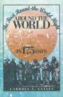 Around The World In 175 Days di Carroll V. Glines edito da Smithsonian Books