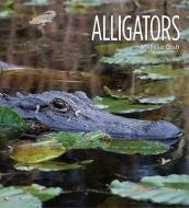 Alligators di Melissa Gish edito da CREATIVE CO