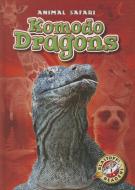 Komodo Dragons di Megan Borgert-Spaniol edito da BELLWETHER MEDIA