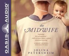 The Midwife di Jolina Petersheim edito da Oasis Audio