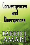 Convergences And Divergences di Farris J Amari edito da America Star Books