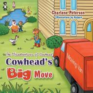 The Misadventures of Cowhead di Charlene Peterson edito da Strategic Book Publishing & Rights Agency, LLC