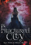 The Fractured City di Kate Jenkins, Morgan Moreau edito da 4 HORSEMEN PUBN