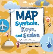 Map Symbols, Keys, and Scales di Susan Ahmadi Hansen edito da PEBBLE BOOKS