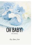 Oh Baby Journal (boy) di Latisha Hunt edito da Lulu.com