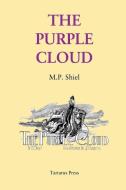 The Purple Cloud: 1901 Text di M. P. Shiel edito da LIGHTNING SOURCE INC