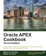 Oracle Apex 4.2 Cookbook: Second Edition di Michel van Zoest, Marcel van der Plas edito da PACKT PUB