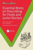 Essential Notes On Prescribing For Finals And Junior Doctors di Rahil D. Mandalia, Kartik Logishetty edito da Taylor & Francis Ltd