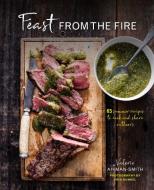 Feast from the Fire di Valerie Aikman-Smith edito da Ryland, Peters & Small Ltd