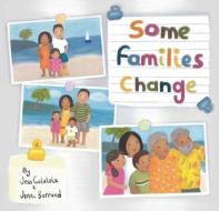Some Families Change di Jess Galatola edito da EK BOOKS