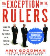 The Exception To The Rulers di Amy Goodman, David Goodman edito da Haymarket Books
