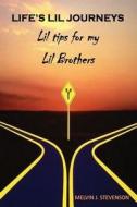 Life's Lil Journeys di Melvin J Stevenson edito da Mj's Personal Motivator Books