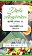 Dieta cetogénica - La guía de pérdida de peso para perezosos en 2020 di Julián Mancebo edito da Room Three LTD