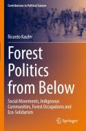 Forest Politics from Below di Ricardo Kaufer edito da Springer International Publishing