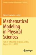 Mathematical Modeling in Physical Sciences edito da Springer International Publishing