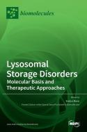 Lysosomal Storage Disorders di ENRICO MORO edito da MDPI AG