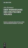 Der Werdegang des deutschen Volkes, Band 2, Ausgang des Mittelalters und Reformationszeit 1273-1648 di Otto Kaemmel edito da De Gruyter