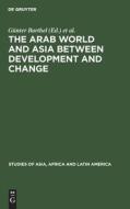 The Arab World and Asia between Development and Change edito da De Gruyter
