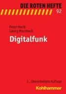 Hartl, P: Digitalfunk di Peter Hartl, Georg Merzbach edito da Kohlhammer W.